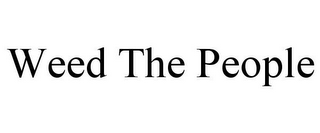WEED THE PEOPLE