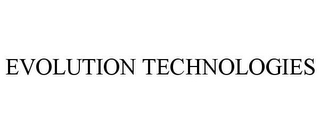 EVOLUTION TECHNOLOGIES