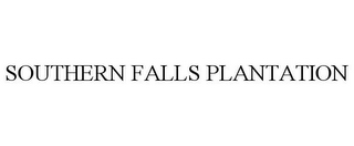 SOUTHERN FALLS PLANTATION