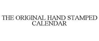 THE ORIGINAL HAND STAMPED CALENDAR