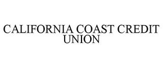 CALIFORNIA COAST CREDIT UNION