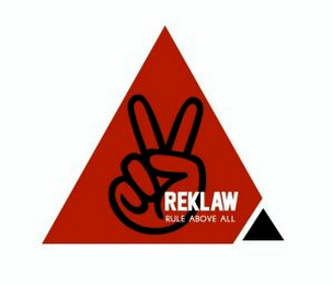 REKLAW RULE ABOVE ALL