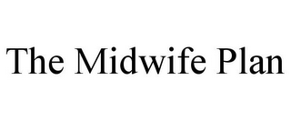THE MIDWIFE PLAN