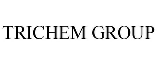 TRICHEM GROUP