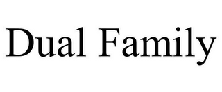 DUAL FAMILY