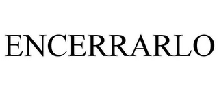 ENCERRARLO