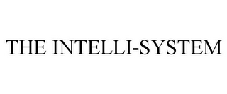 THE INTELLI-SYSTEM