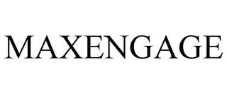 MAXENGAGE