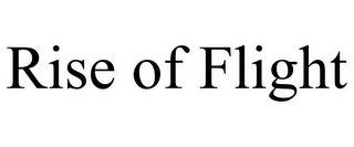 RISE OF FLIGHT
