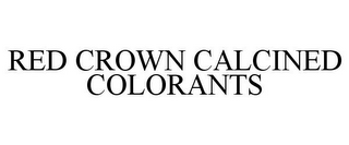 RED CROWN CALCINED COLORANTS