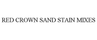 RED CROWN SAND STAIN MIXES