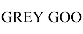 GREY GOO