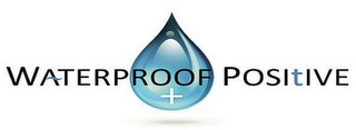 WATERPROOF POSITIVE