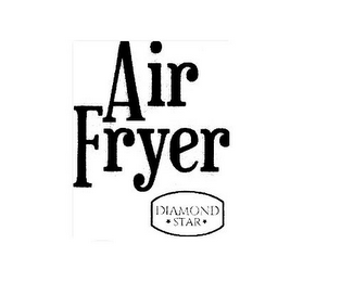 AIR FRYER DIAMOND STAR