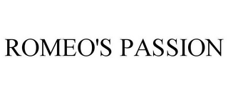 ROMEO'S PASSION
