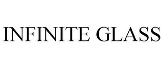 INFINITE GLASS