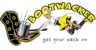 BOOTWACKER GET YOUR WACK ON