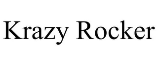 KRAZY ROCKER