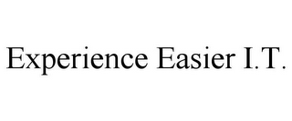 EXPERIENCE EASIER I.T.