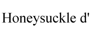 HONEYSUCKLE D'
