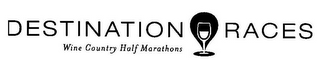 DESTINATION RACES WINE COUNTRY HALF MARATHONS