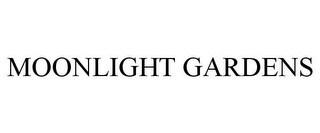 MOONLIGHT GARDENS