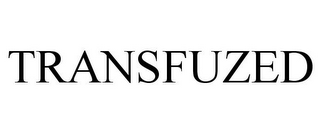 TRANSFUZED