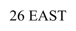 26 EAST