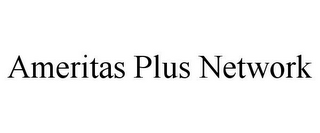 AMERITAS PLUS NETWORK