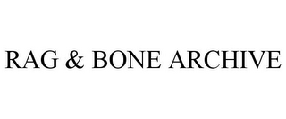 RAG & BONE ARCHIVE