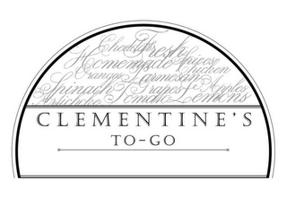 CLEMENTINE'S TO-GO CHEDDAR FRESH HOMEMADE SPICES CHICKEN ORANGES PARMESAN SPINACH GRAPES APPLES ATICHOKES TOMATO LEMONS