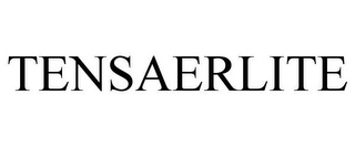 TENSAERLITE