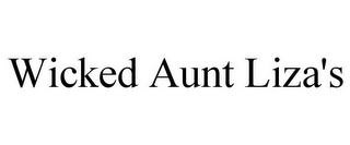 WICKED AUNT LIZA'S