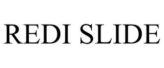 REDI SLIDE