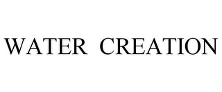 WATER CREATION