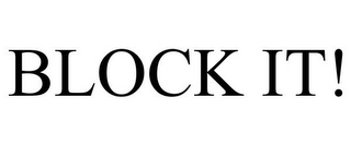 BLOCK IT!