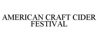 AMERICAN CRAFT CIDER FESTIVAL