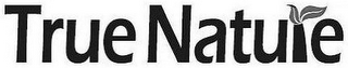 TRUE NATURE