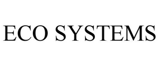 ECO SYSTEMS