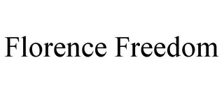 FLORENCE FREEDOM