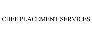 CHEF PLACEMENT SERVICES
