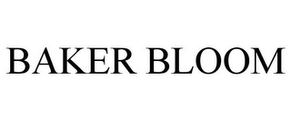 BAKER BLOOM