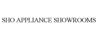 SHO APPLIANCE SHOWROOMS