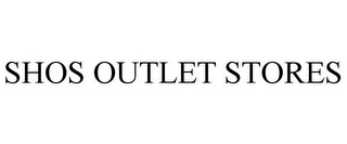 SHOS OUTLET STORES