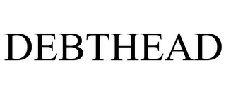 DEBTHEAD