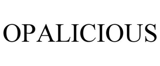OPALICIOUS