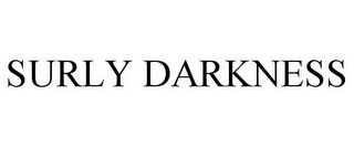 SURLY DARKNESS