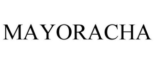 MAYORACHA