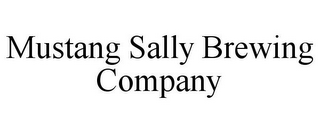 MUSTANG SALLY BREWING COMPANY