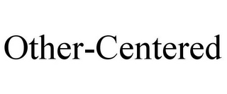 OTHER-CENTERED
